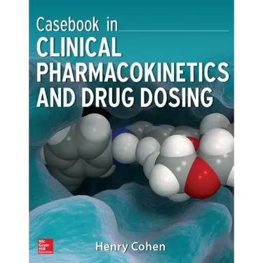 Casebook in Clinical Pharmacokinetics and Drug Dosing