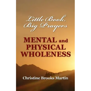 Little Book, Big Prayers: Mental and Physical Wholeness