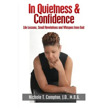 In Quietness & Confidence: Life Lessons, Small Revelations and Whispers from God