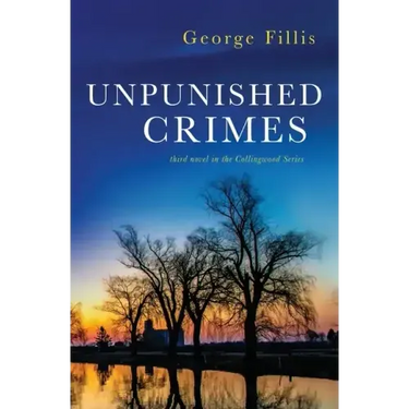 Unpunished Crimes: third novel in the Collingwood Series