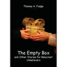 The Empty Box and Other Stories for Reluctant Unbelievers