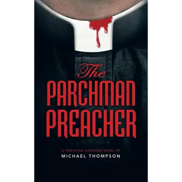 The Parchman Preacher: A Christian Suspense Novel