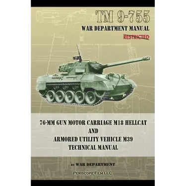 TM 9-755 76-mm Gun Motor Carriage M18 Hellcat and Armored Utility Vehicle M39