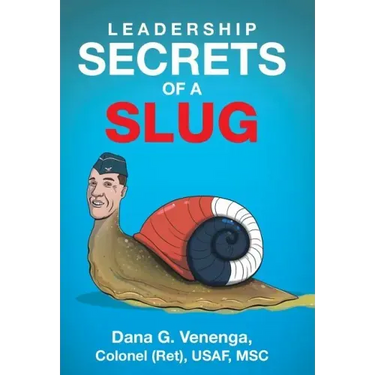 Leadership Secrets of a Slug