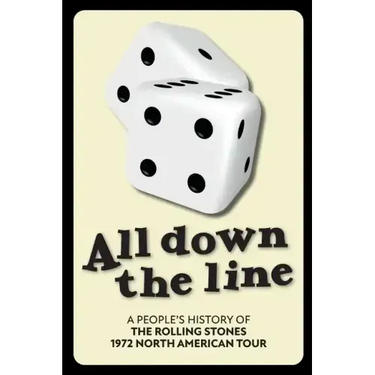 All Down The Line: A People's History of the Rolling Stones 1972 North American Tour