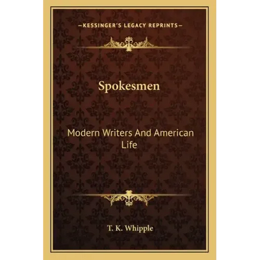 Spokesmen: Modern Writers and American Life
