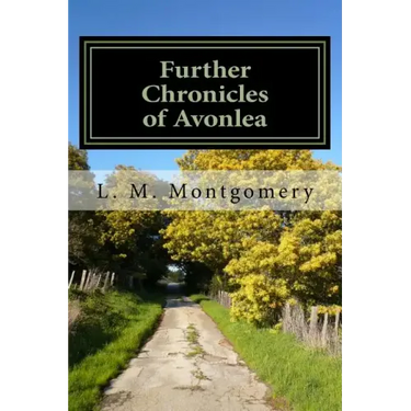 Further Chronicles of Avonlea