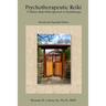 Psychotherapeutic Reiki: A Holistic Body-Mind Approach to Psychotherapy: Revised and Expanded Edition