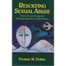 Resolving Sexual Abuse: Solution-Focused Therapy and Ericksonian Hypnosis for Adult Survivors