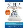 Sleep, Interrupted: A physician reveals the #1 reason why so many of us are sick and tired