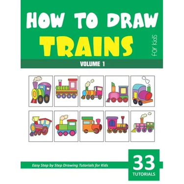 How to Draw Trains for Kids - Volume 1