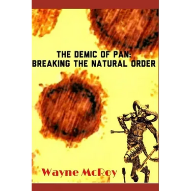 The Demic Of Pan: Breaking The Natural Order