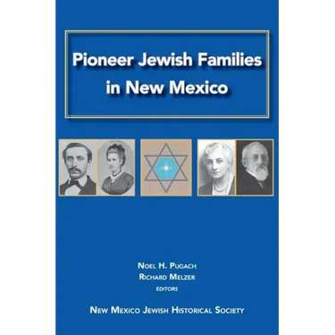 Pioneer Jewish Families in New Mexico