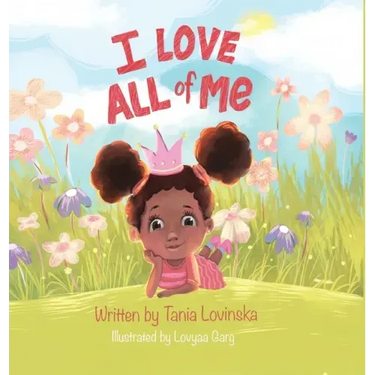 I Love All of Me: Self-Esteem; A Children's Book to Boost Self-Love and Build Confidence