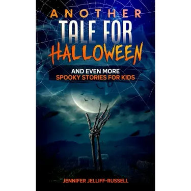 Another Tale for Halloween: And Even More Spooky Stories for Kids