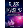 Stock Market Investing for Beginners: Discover The Easiest way For Anyone to Retire a Millionaire and Build Passive Income with Only 20 Hours Work or