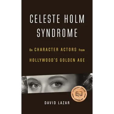Celeste Holm Syndrome: On Character Actors from Hollywood's Golden Age