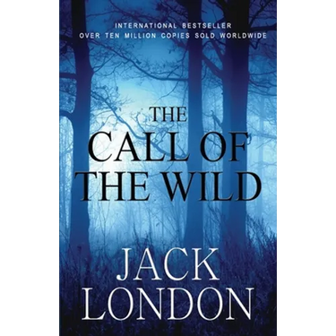 The Call of the Wild: Student Edition