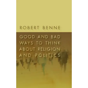 Good and Bad Ways to Think about Religion and Politics