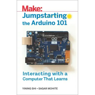 Jumpstarting the Arduino 101: Interacting with a Computer That Learns