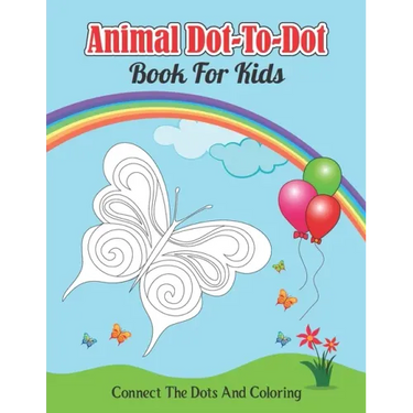 Animal Dot-to-dot Book For Kids Connect The Dots And Coloring: for kids learning and coloring book (volume 2)