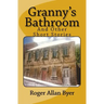 Granny's Bathroom and Other Short Stories