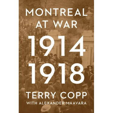 Montreal at War, 1914-1918