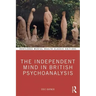 The Independent Mind in British Psychoanalysis