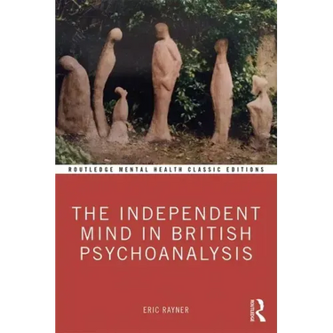 The Independent Mind in British Psychoanalysis