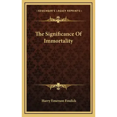 The Significance of Immortality