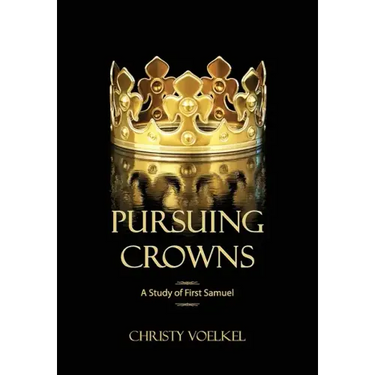 Pursuing Crowns: A Study of First Samuel