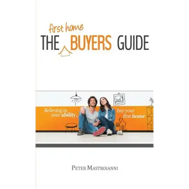 The First Home Buyers Guide