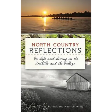 North Country Reflections: On Life and Living in the Foothills and the Valleys