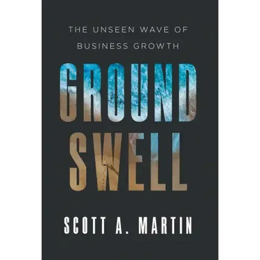 Groundswell: The Unseen Wave of Business Growth