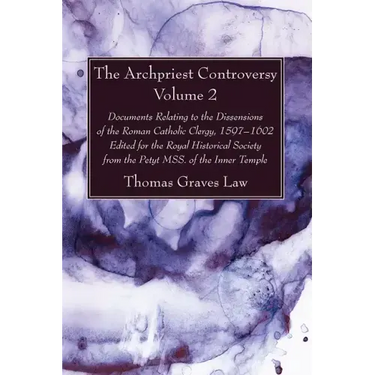 The Archpriest Controversy, Volume 2