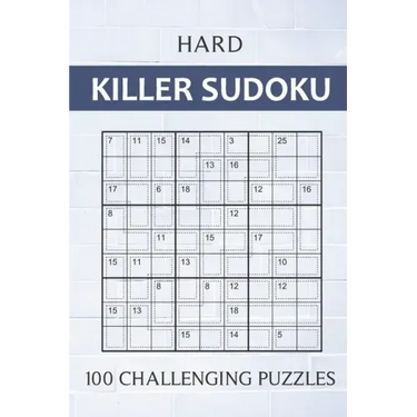Hard Killer Sudoku - 100 Challenging Puzzles: Sums Sudoku Puzzle Book for Adults - Very Difficult Sudoku Variant for Experts - Perfect Travel Companio