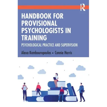 Handbook for Provisional Psychologists in Training: Psychological Practice and Supervision