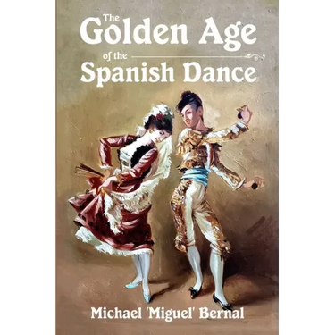 The Golden Age of the Spanish Dance