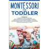Montessori for Toddler: 3 books in 1 - A parent's guide to discover and understand the Montessori Method - More than 100 activities for toddle