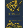 The New Man: An Interpretation of Some Parables and Miracles of Christ