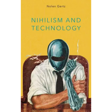 Nihilism and Technology