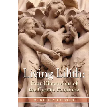 Living Lilith: Four Dimensions of the Cosmic Feminine
