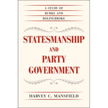 Statesmanship and Party Government: A Study of Burke and Bolingbroke