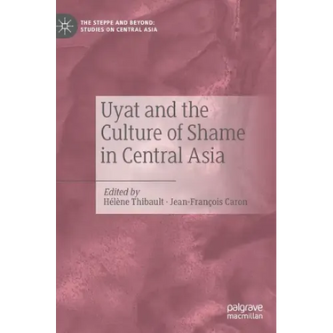 Uyat and the Culture of Shame in Central Asia