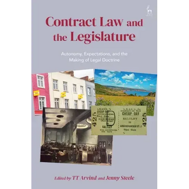 Contract Law and the Legislature: Autonomy, Expectations, and the Making of Legal Doctrine