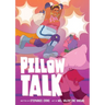 Pillow Talk: A Graphic Novel