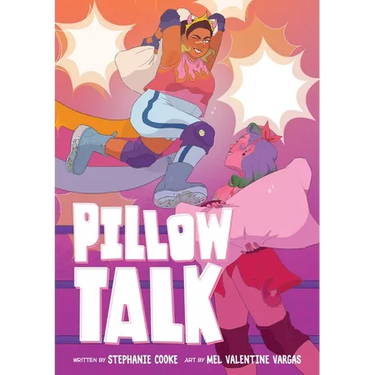Pillow Talk: A Graphic Novel