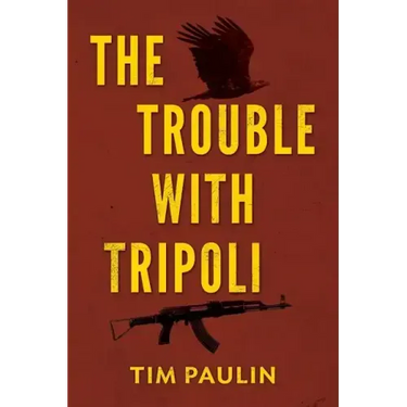 The Trouble With Tripoli