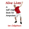 Nine Lives: A Self-Help Book for Amputees