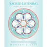 Sacred Listening: From Fear to Love